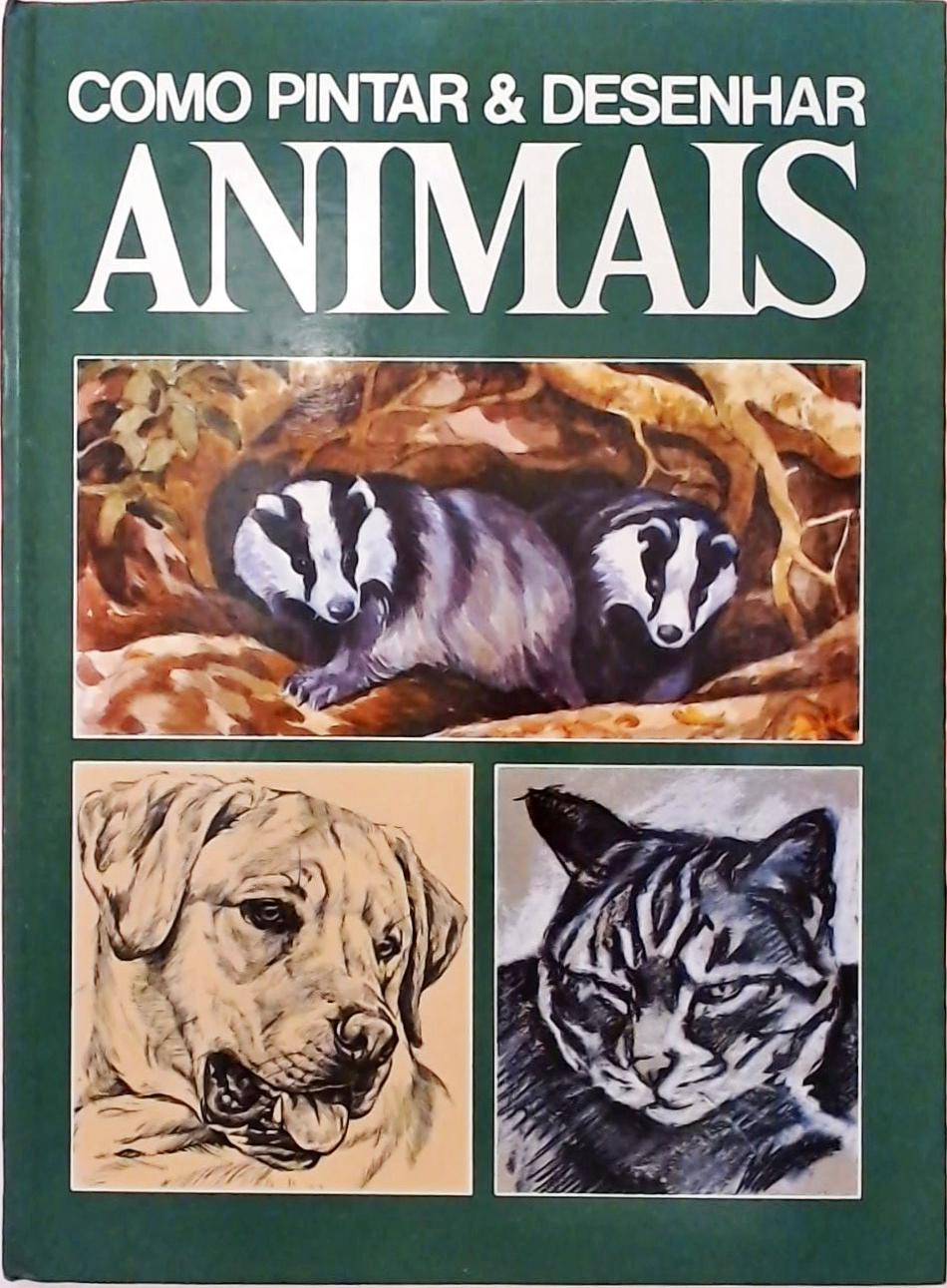 Como Pintar e Desenhar - Animais
