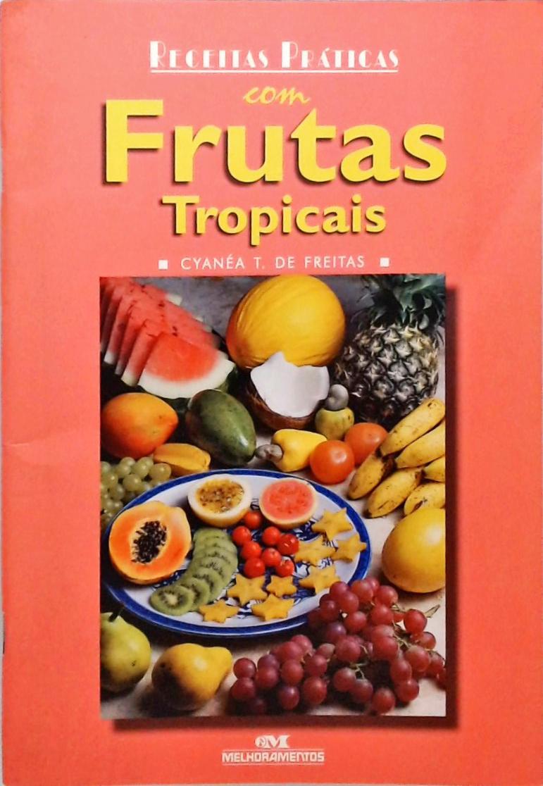 Receitas Práticas com Frutas Tropicais