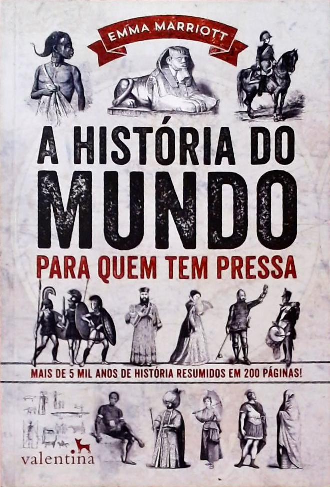 A História Do Mundo Para Quem Tem Pressa