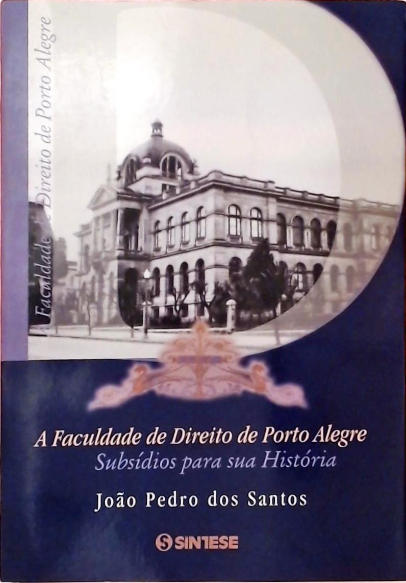 A Faculdade de Direito de Porto Alegre
