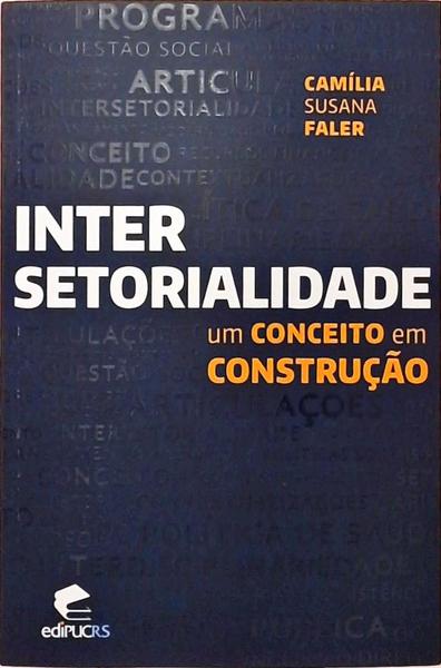 Intersetorialidade - Um Conceito Em Construção