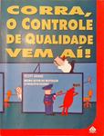 Corra, O Controle De Qualidade Vem Aí!