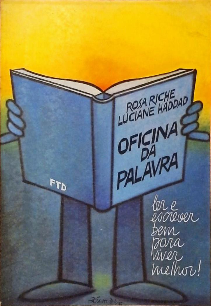 Oficina da Palavra - Ler e Escrever Bem para Viver Melhor!