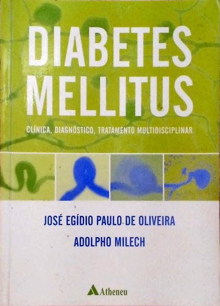 Diabetes Mellitus - Clínica, Diagnóstico, Tratamento Multidisciplinar