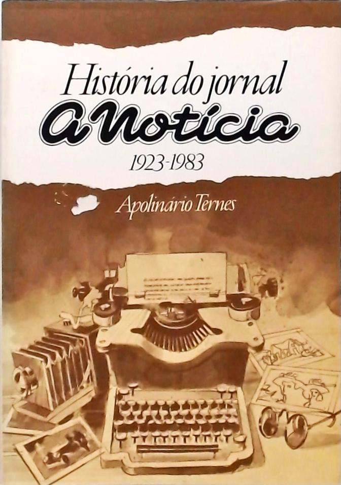 História Do Jornal A Notícia 1923-1983