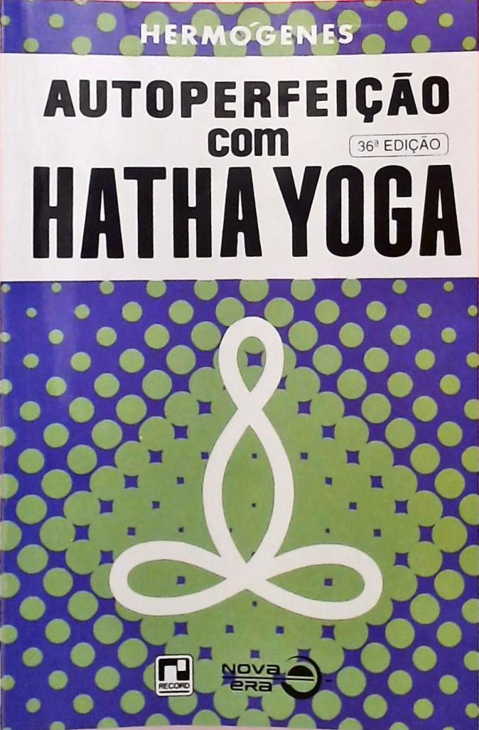 Autoperfeição com Hatha Yoga