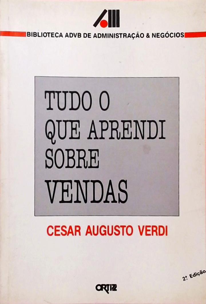 Tudo O Que Aprendi Sobre Vendas