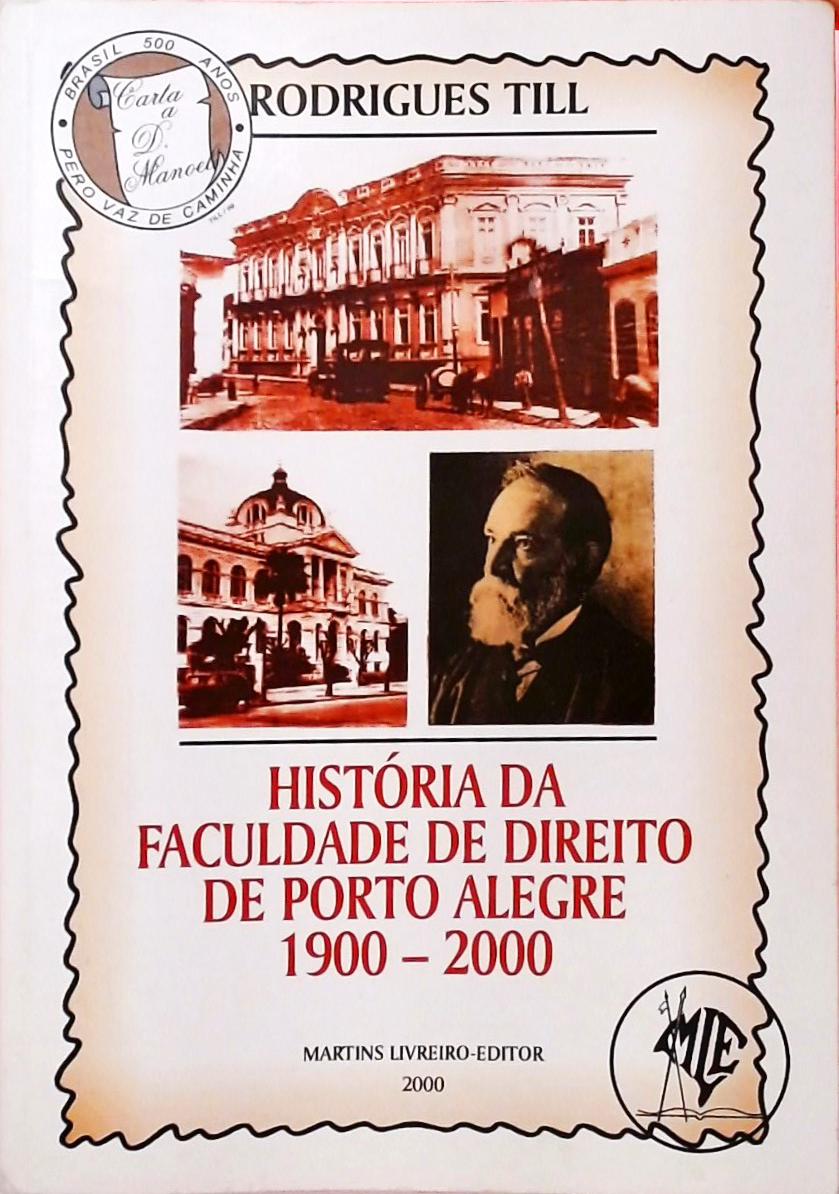 História da Faculdade de Direito de Porto Alegre (1900-2000)