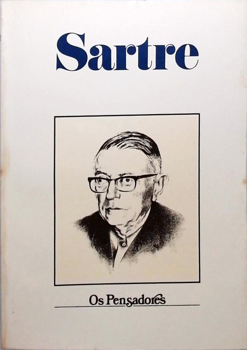 Os Pensadores - Sartre