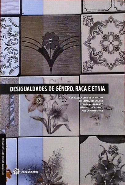 Desigualdades De Gênero, Raça E Etnia