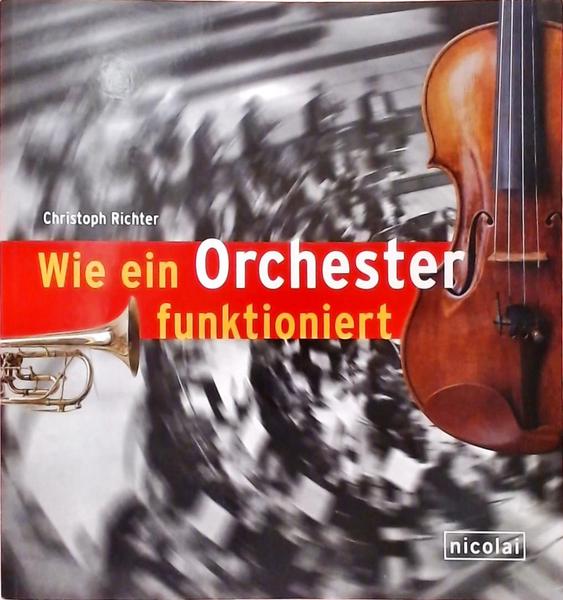 Wie Ein Orchester Funktioniert