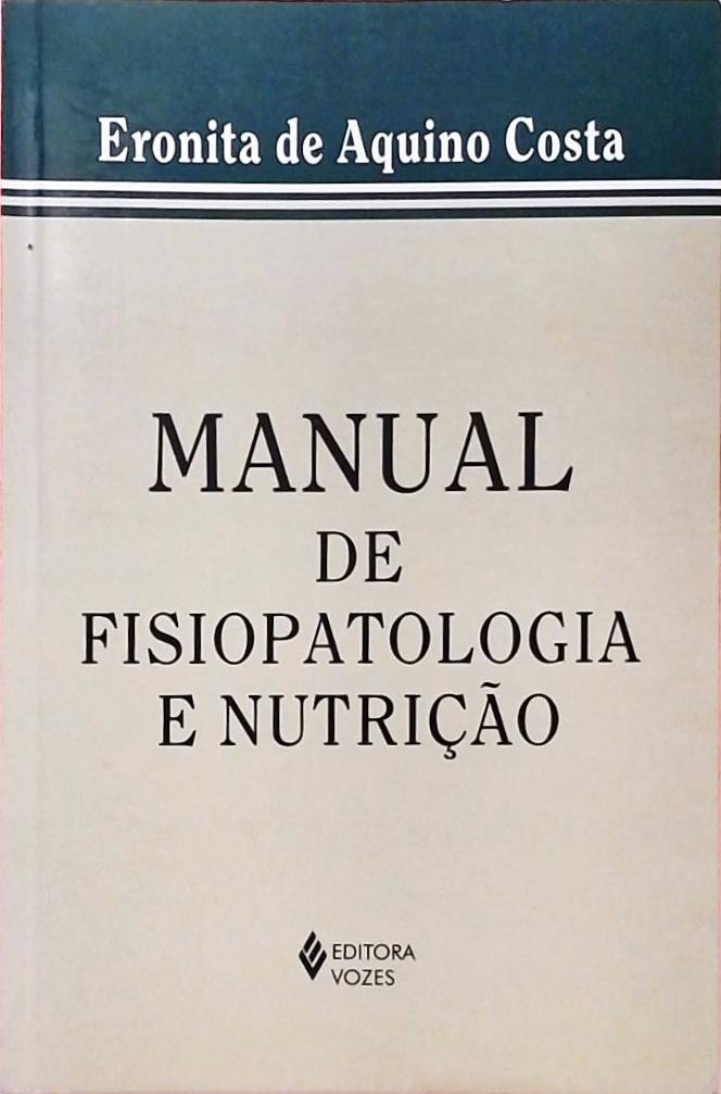 Manual De Fisiopatologia E Nutrição