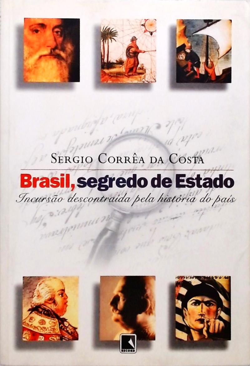 Brasil, Segredo de Estado