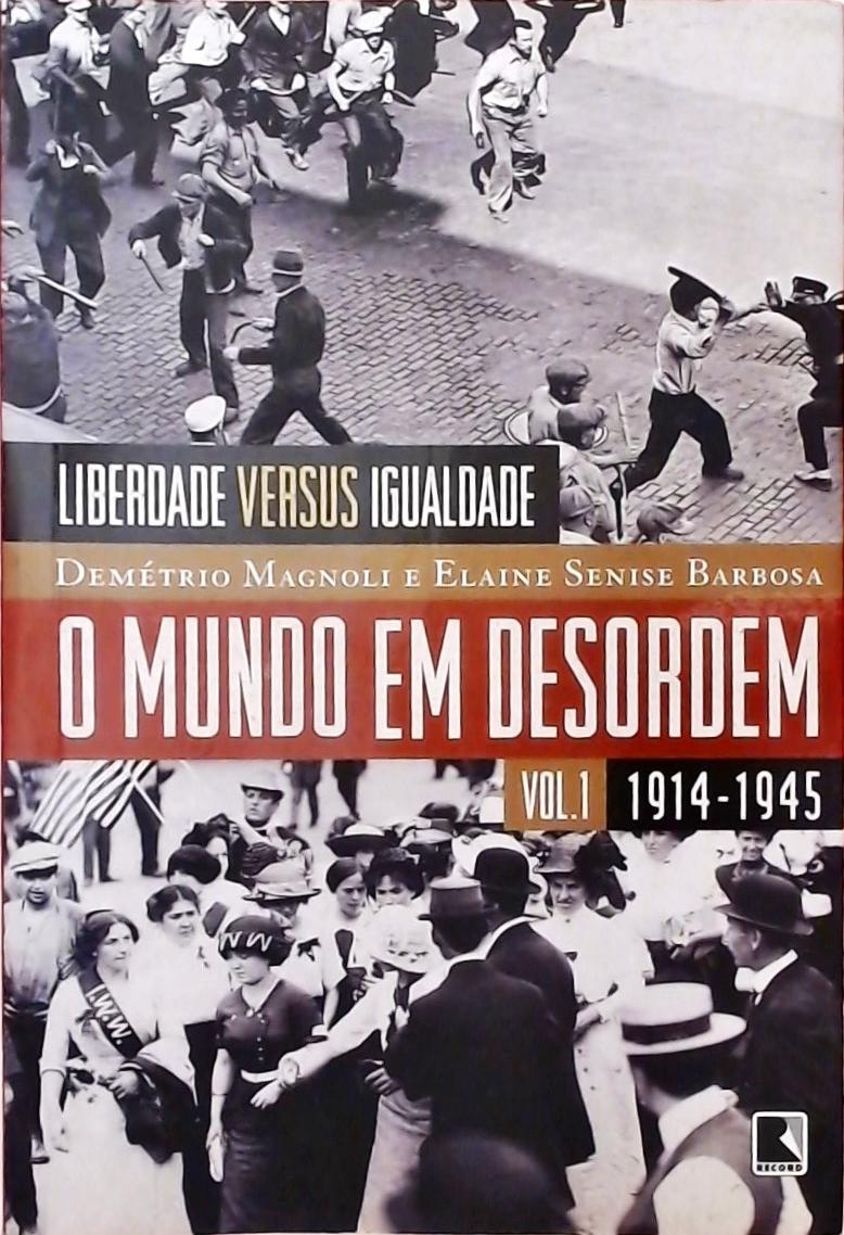 O Mundo em Desordem Volume 1 (1914-1945)