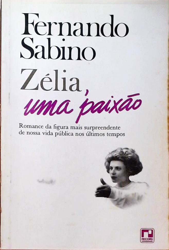 Zélia, Uma Paixão