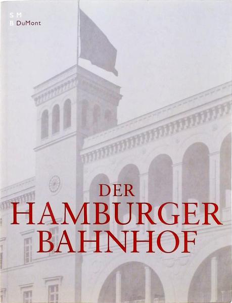 Der Hamburger Bahnhof