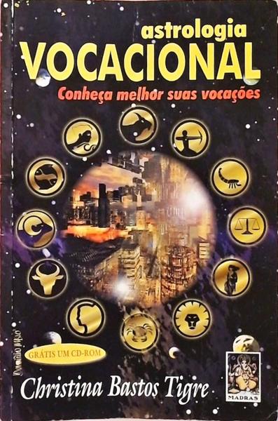 Astrologia Vocacional - Conheça Melhor Suas Vocações