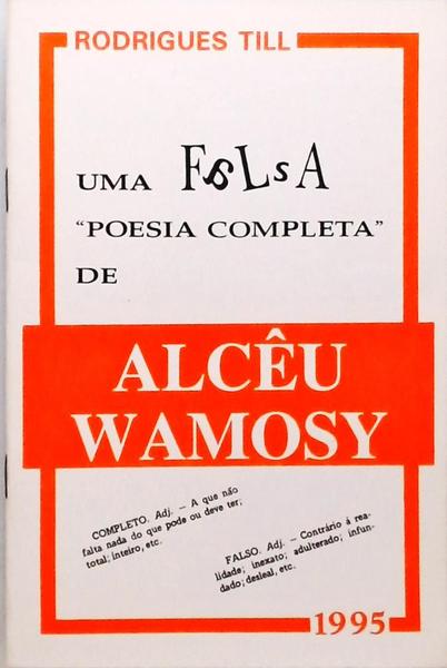 Uma Falsa Poesia Completa De Alcêu Wamosy