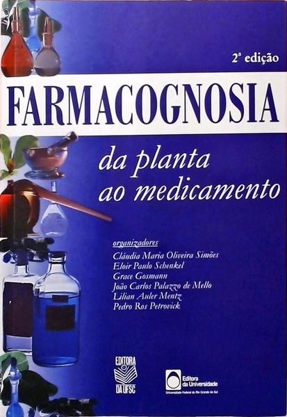 Farmacognosia - Da Planta Ao Medicamento