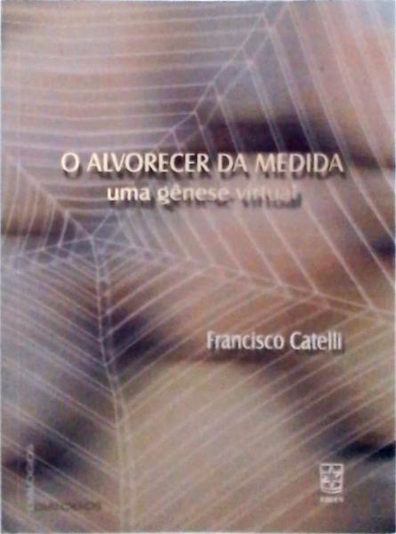 O Alvorecer Da Medida