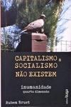 Capitalismo E Socialismo Não Existem