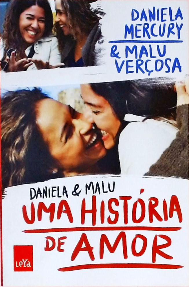 Daniela E Malu - Uma História De Amor