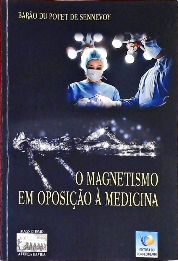 O Magnetismo Em Oposição À Medicina