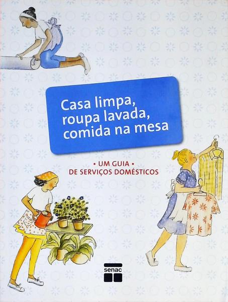 Casa Limpa, Roupa Lavada, Comida Na Mesa