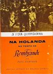 A Vida Quotidiana Na Holanda No Tempo De Rembrandt