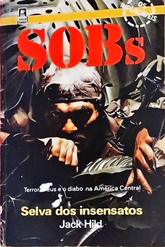 SOBs - Selva Dos Insensatos