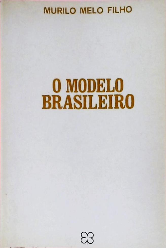 O Modelo Brasileiro