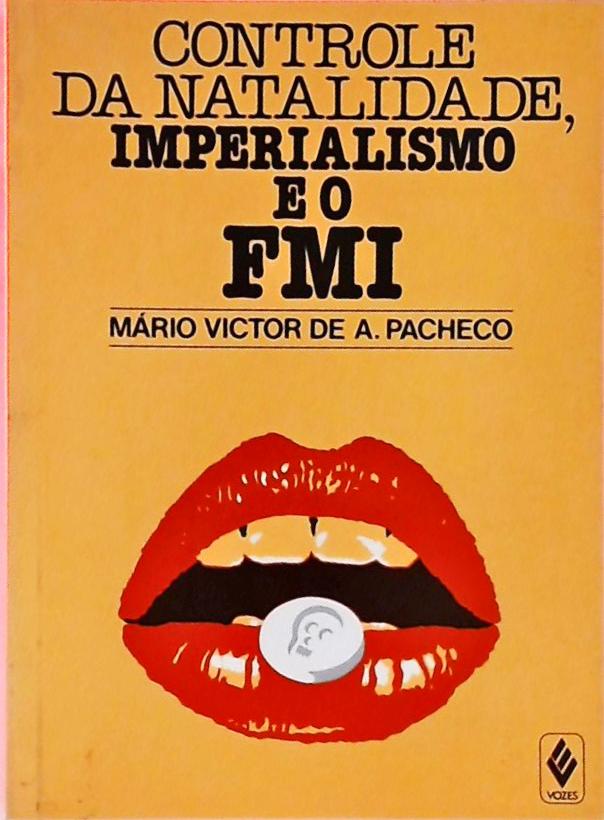 Controle de Natalidade, Imperialismo e o FMI