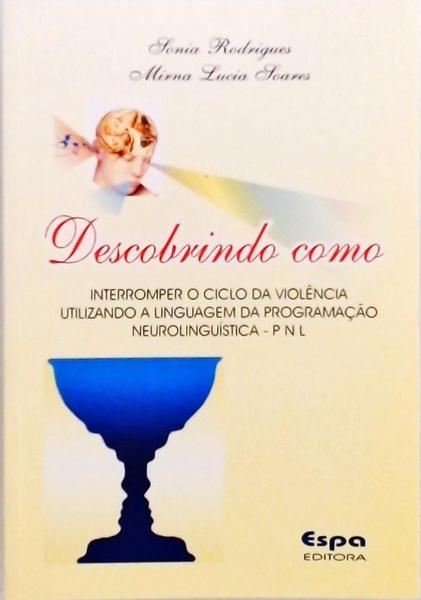 Descobrindo Como Interromper O Ciclo Da Violência