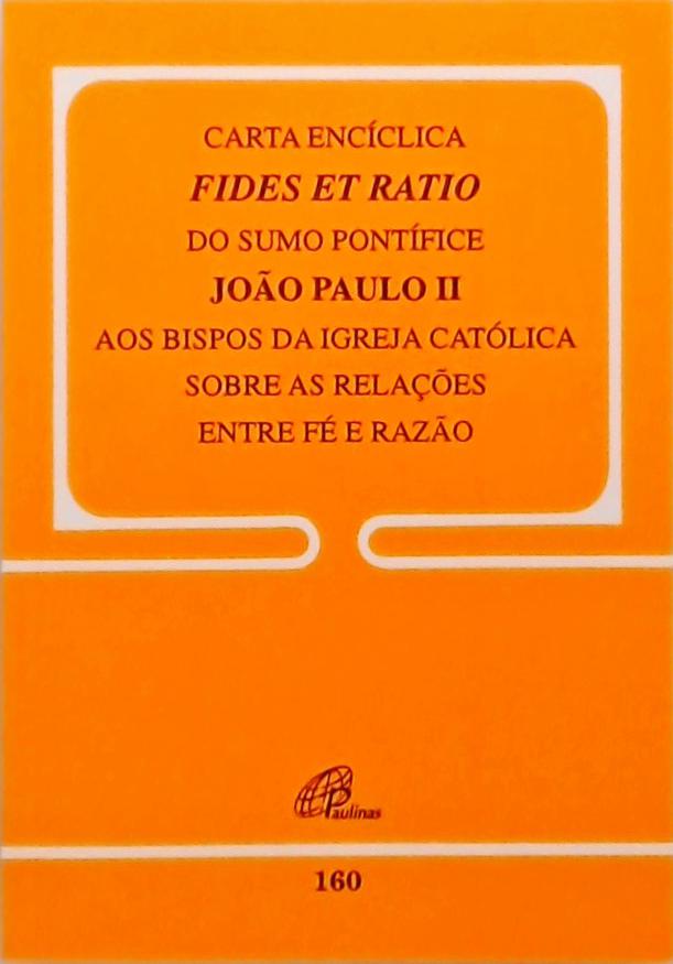 Carta Encíclica Fides et Ratio