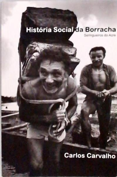 História Social Da Borracha