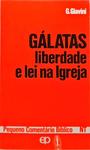 Gálatas - Liberdade E Lei Na Igreja