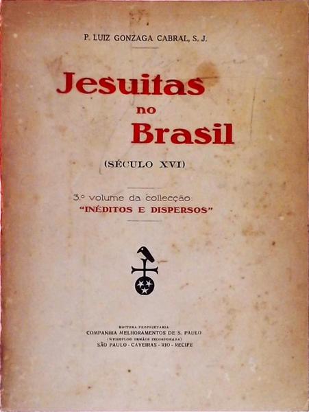 Jesuítas No Brasil - Século Xvi