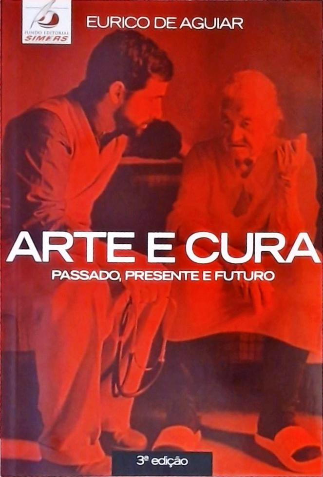 Arte E Cura - Passado, Presente E Futuro