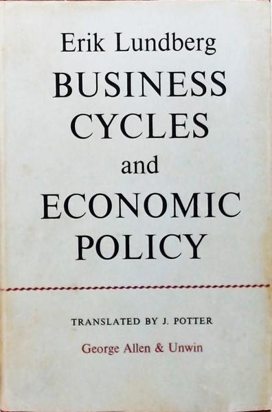 Business Cycles And Economic Policy