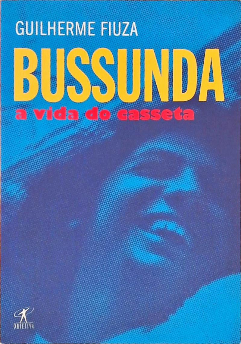 Bussunda - A Vida Do Casseta