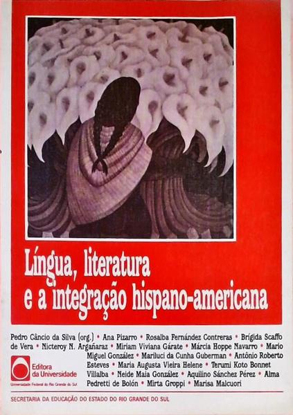 Língua, Literatura E A Integração Hispano-Americana