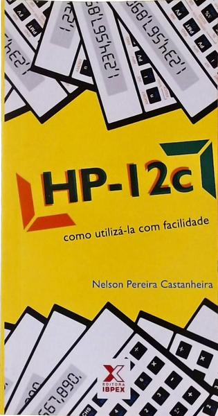 Hp-12C - Como Utiliza-La Com Facilidade
