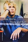 Too Old To Rock And Roll