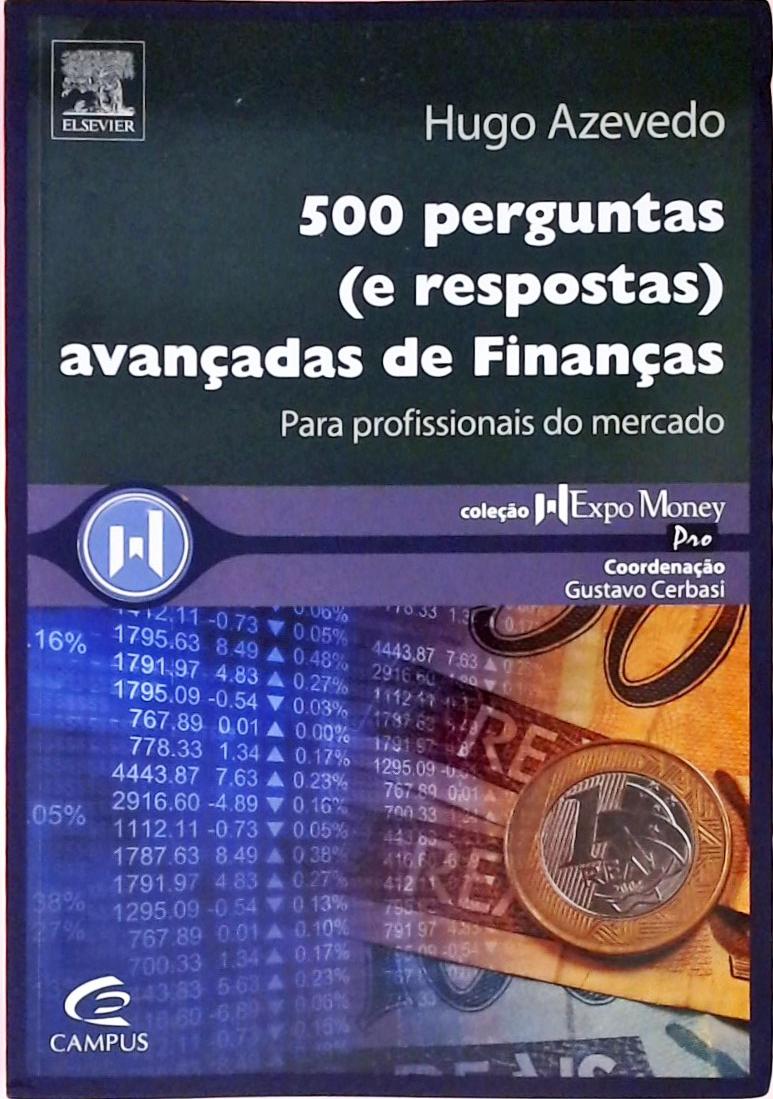 500 Perguntas (e Respostas) Avançadas De Finanças