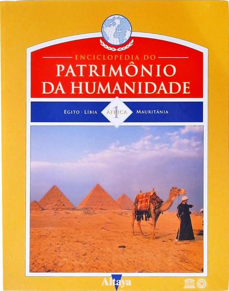 Enciclopédia Do Patrimônio Da Humanidade - Volume 1