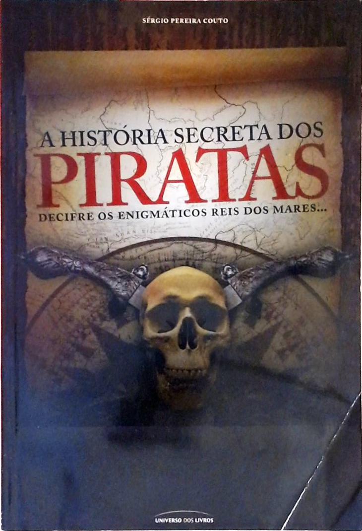 A História Secreta Dos Piratas