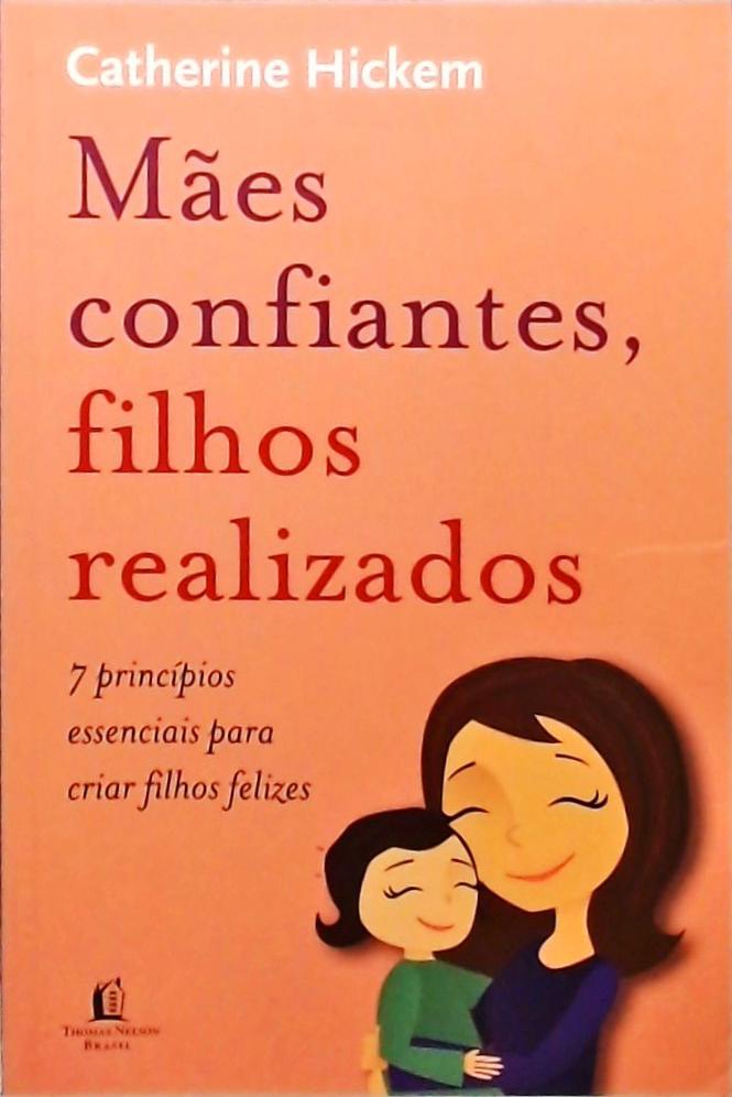 Mães Confiantes, Filhos Realizados