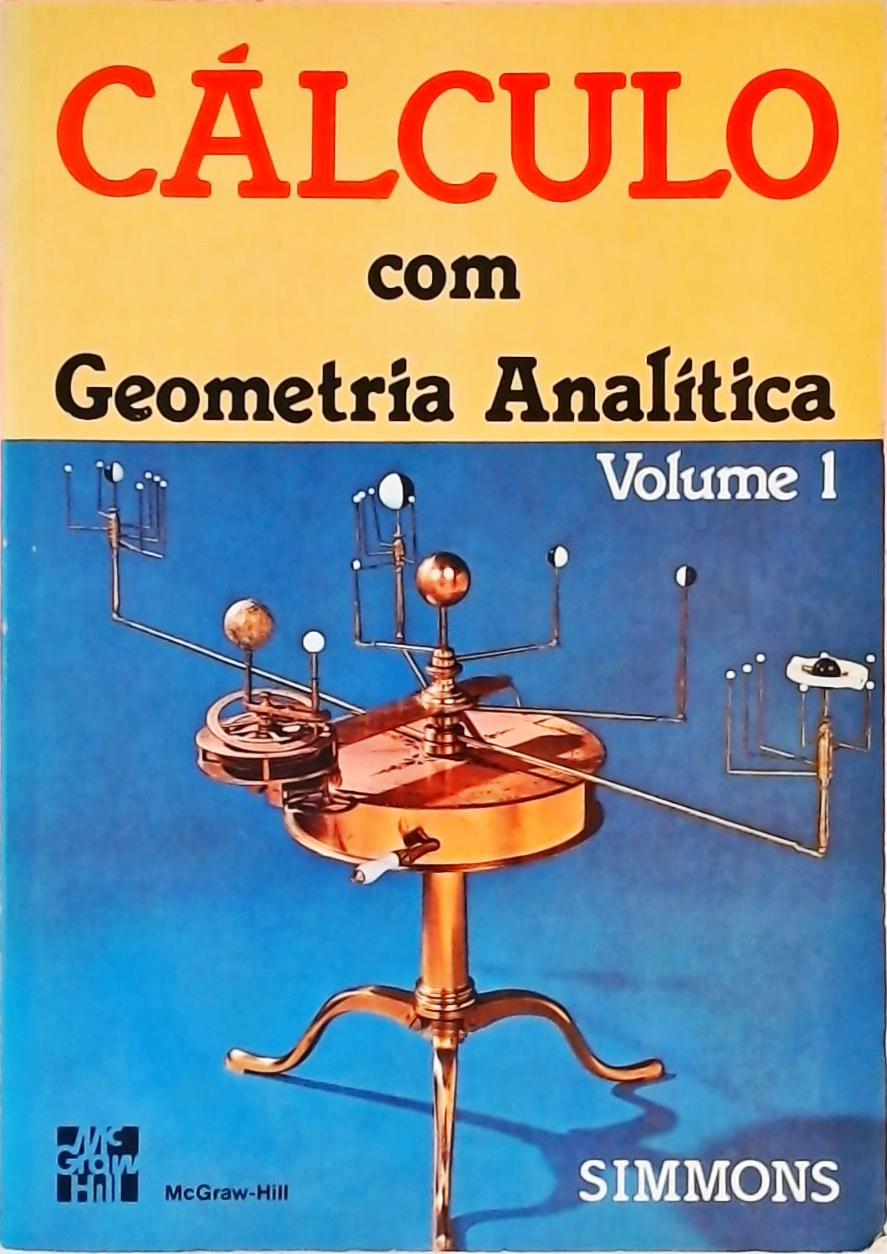 Cálculo com Geometria Analítica Volume 1