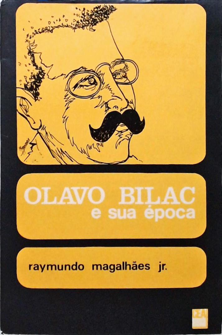 Olavo Bilac E Sua Época
