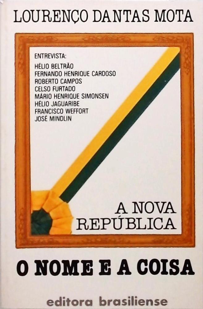 A Nova República - O Nome E A Coisa